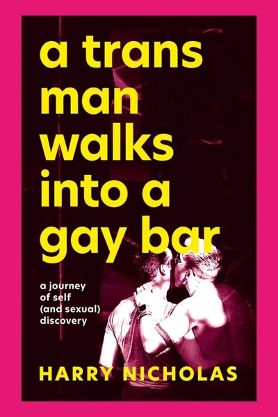 A Trans Man Walks Into a Gay Bar