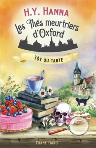 Tôt Ou Tarte (les Thés Meurtriers D'Oxford ~ Livre 5)