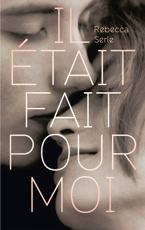 Il était fait pour moi