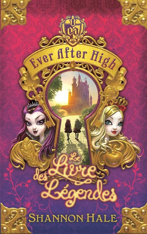 Ever After High 1 - Le Livre des légendes