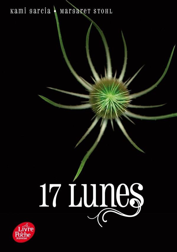 Saga Sublimes Creatures - Tome 2 - 17 Lunes
