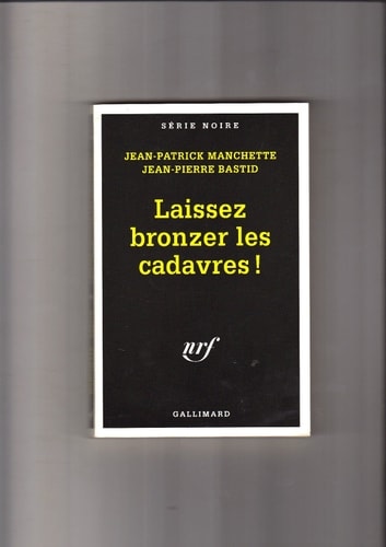 Laissez Bronzer Les Cadavres
