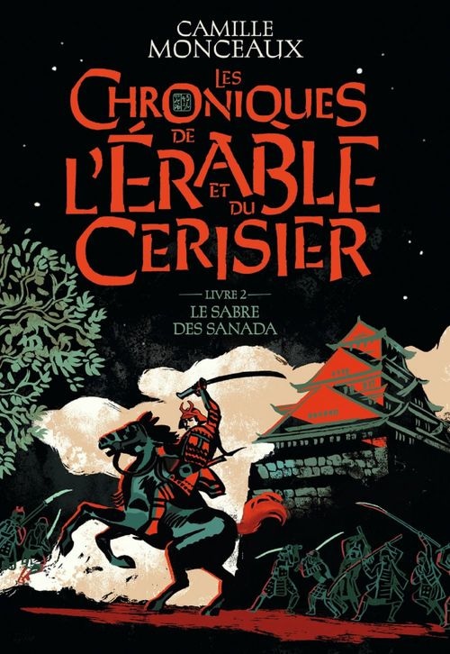 Les chroniques de l'érable et du cerisier (Livre 2) - Le sabre des Sanada