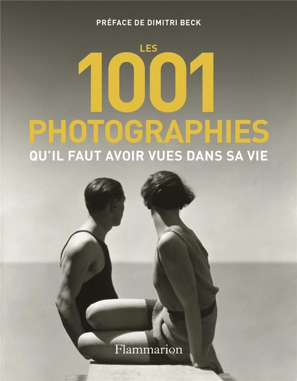 Les 1001 photographies qu'il faut avoir vues dans sa vie