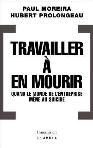 Travailler à en mourir