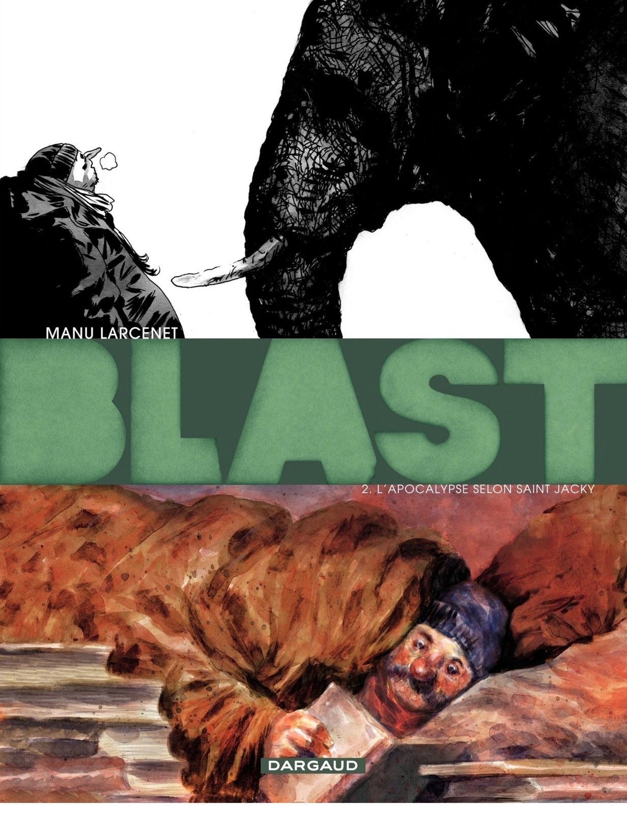 Blast - Tome 2 - L'Apocalypse selon Saint Jacky
