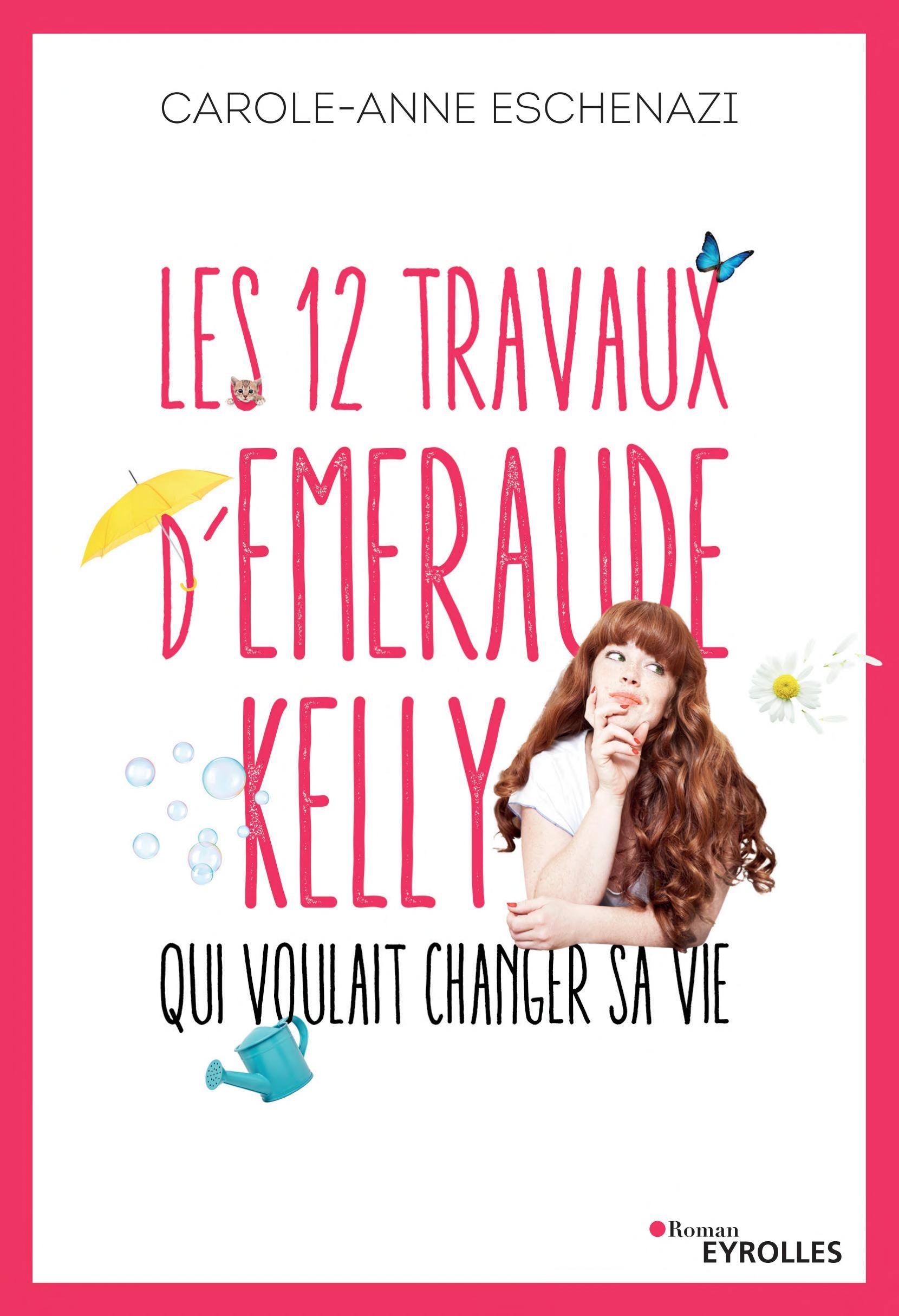 Les 12 travaux d'Emeraude Kelly qui voulait changer sa vie