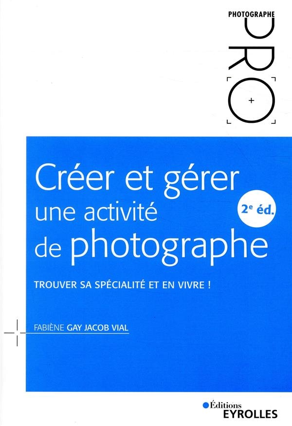 Créer et gérer une activité de photographe