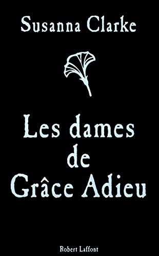 Les dames de Grâce Adieu et autres récits