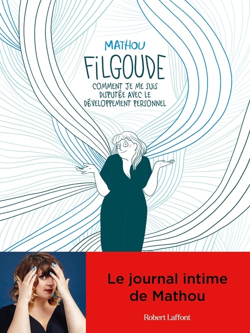 Filgoude - Comment je me suis disputée avec le développement personnel