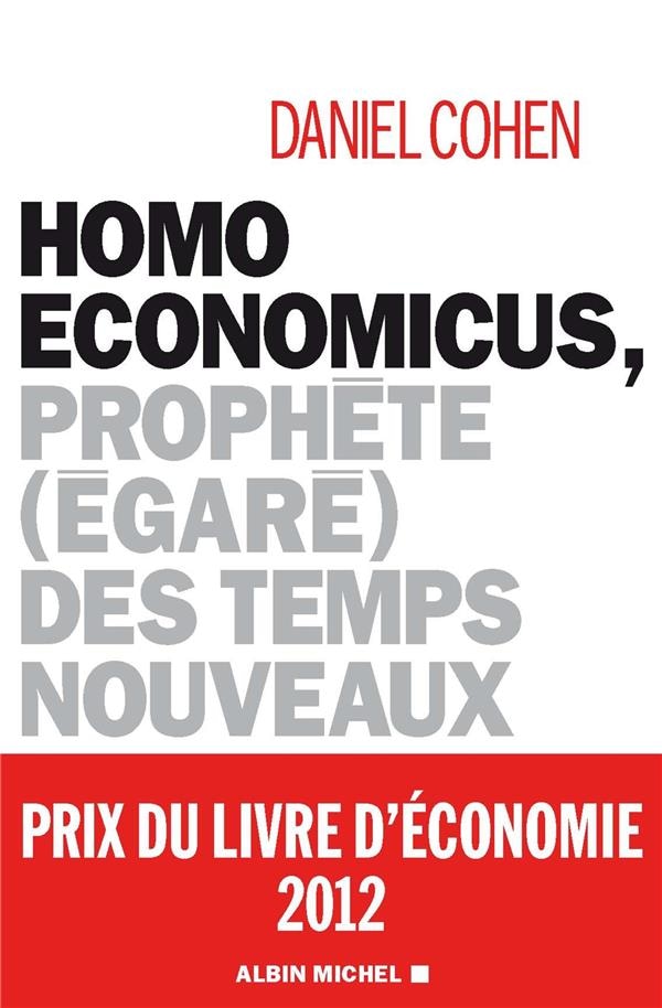 Homo economicus, prophète (égaré) des temps nouveaux