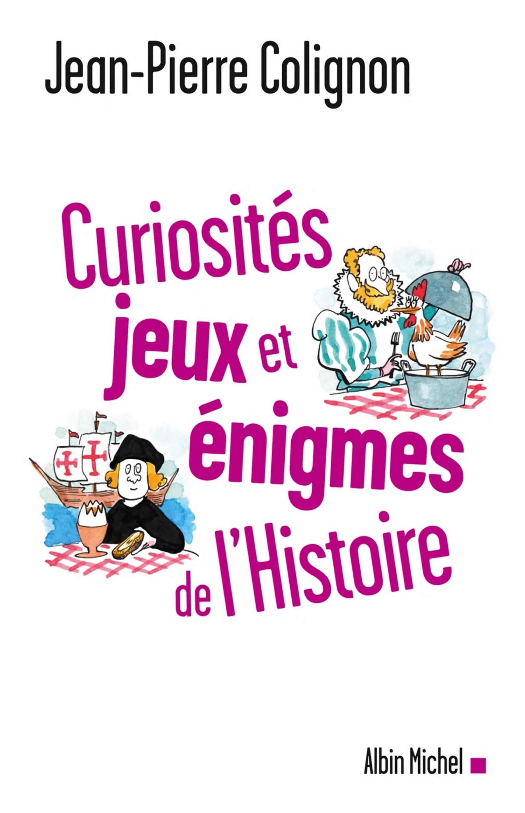Curiosités, jeux et énigmes de l'Histoire