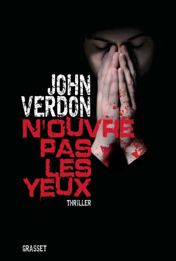 N'ouvre pas les yeux : roman : [thriller]