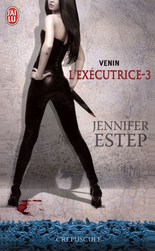 L'exécutrice (Tome 3) - Venin