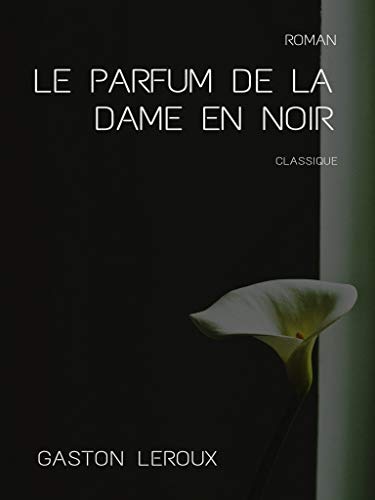 Le Parfum de la Dame en Noir