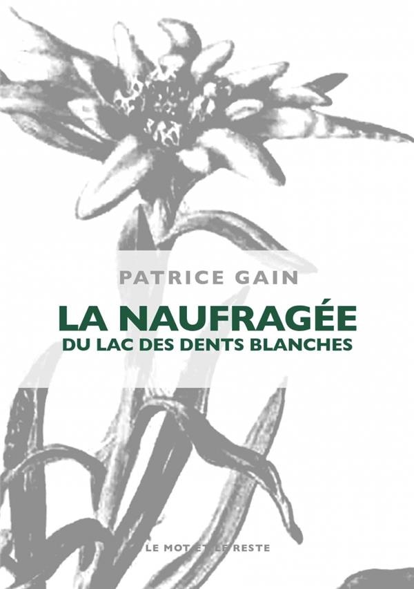 LA NAUFRAGEE DU LAC DES DENTS BLANCHES