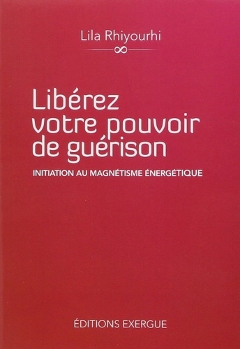 Libérez votre pouvoir de guérison