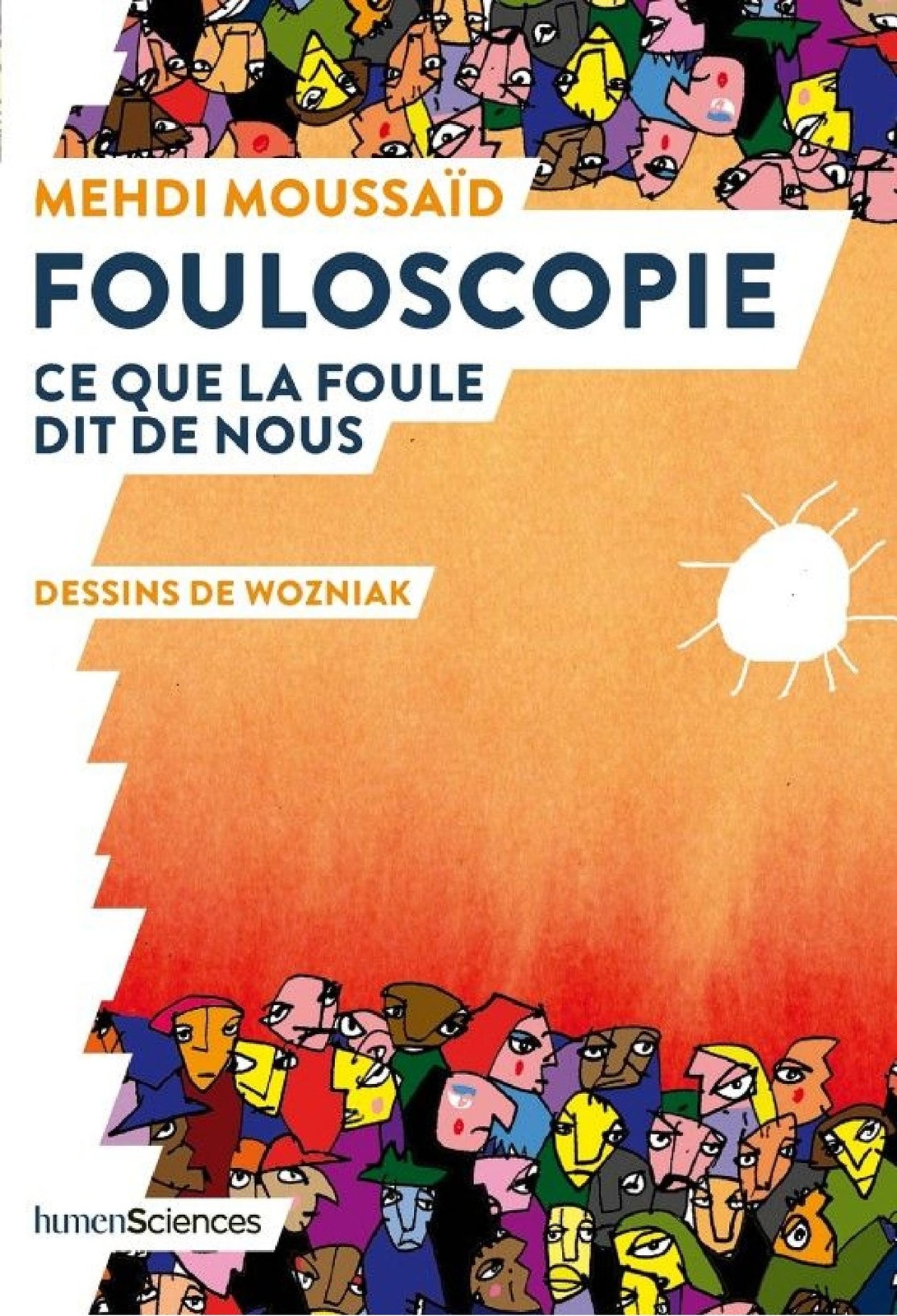 Fouloscopie. Ce que la foule dit de nous