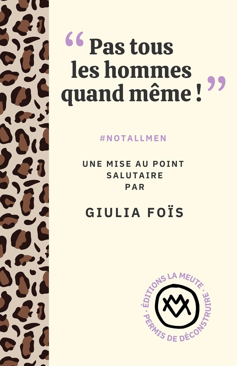 "Pas tous les hommes quand même !"