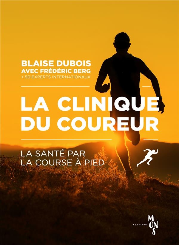 La clinique du coureur La santé par la course à pied