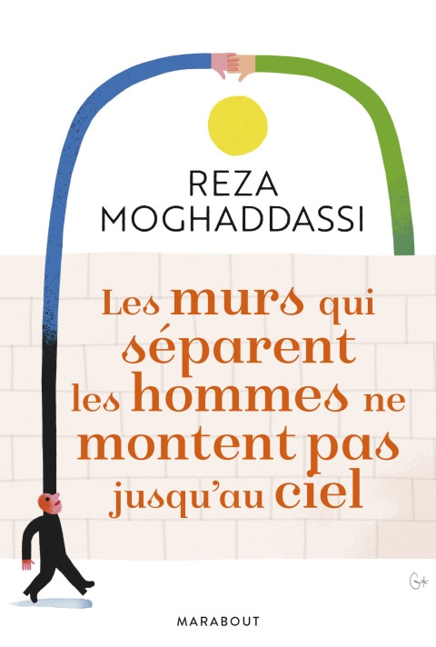 Les murs qui séparent les hommes ne montent pas jusqu'au ciel