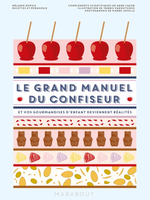 Le grand manuel de la confiserie