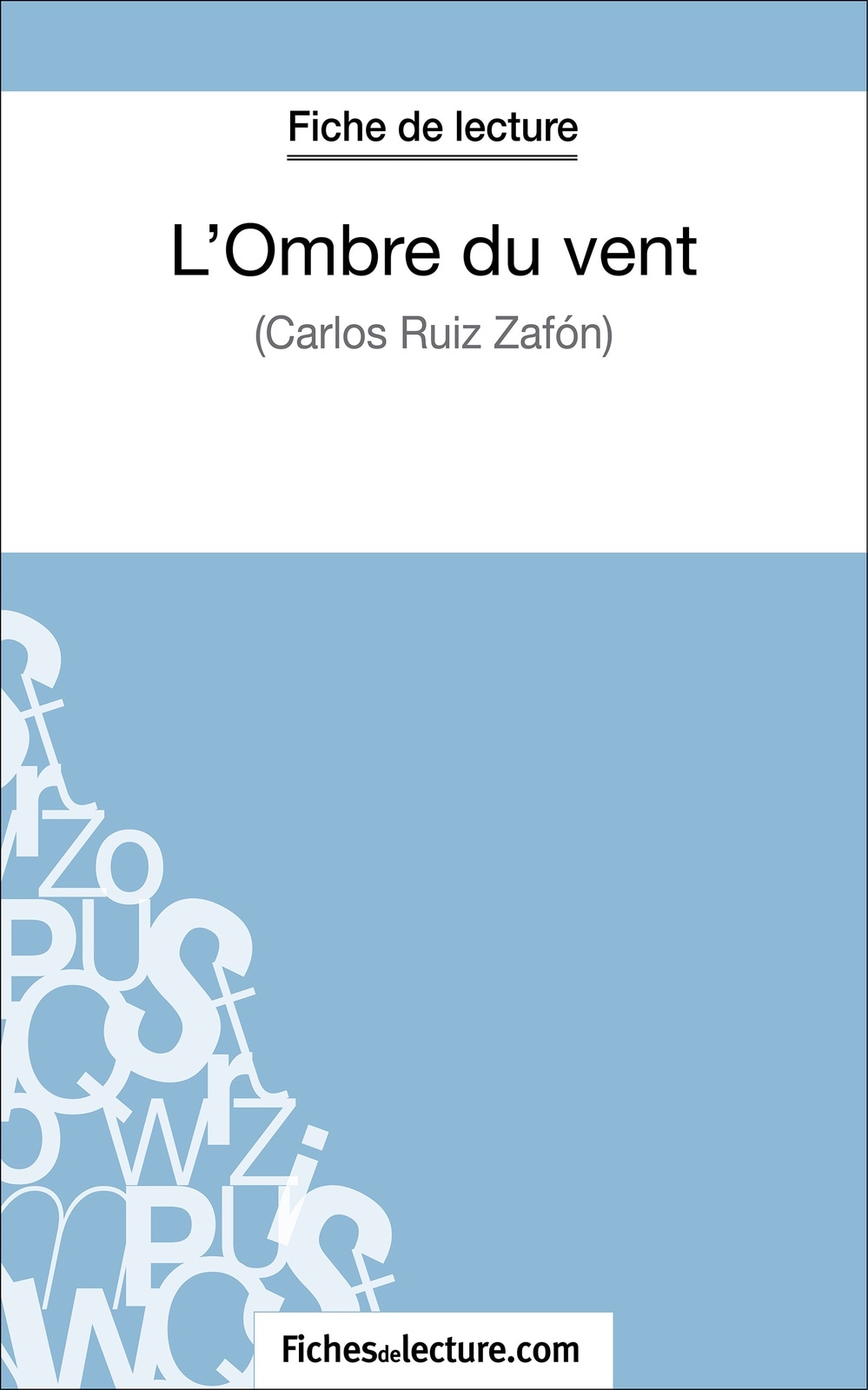 L'Ombre du vent de Carlos Ruiz Zafón (Fiche de lecture)