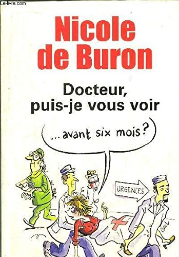 Docteur, puis-je vous voir... avant six mois?