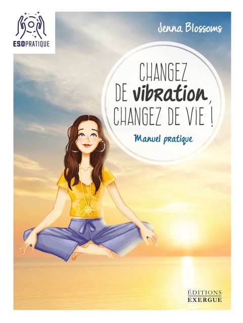 Changez de vibration, changez de vie !