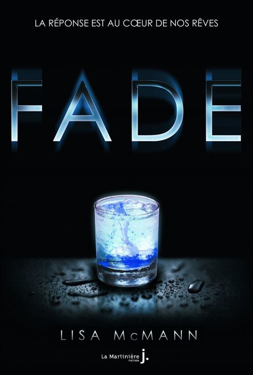 Fade, la réponse est au coeur de nos rêves. Wake,