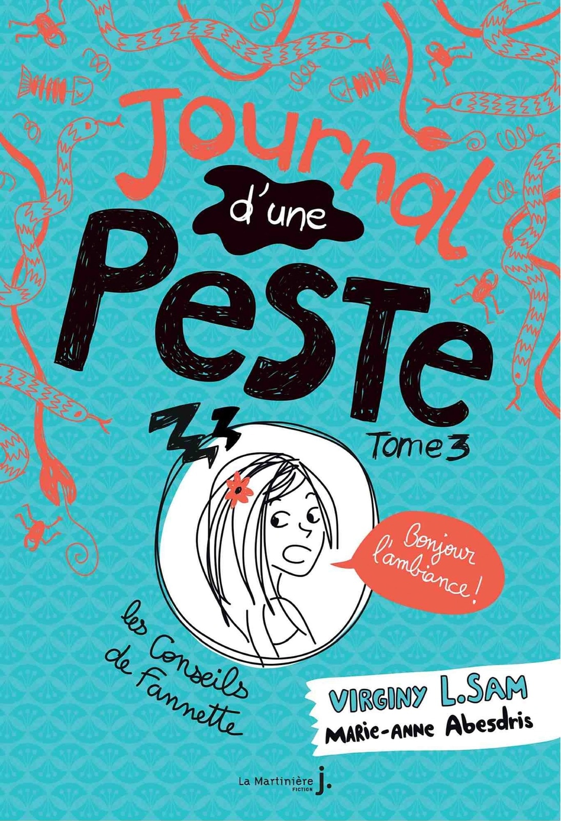 Bonjour l'ambiance !. Journal d'une peste, tome 3