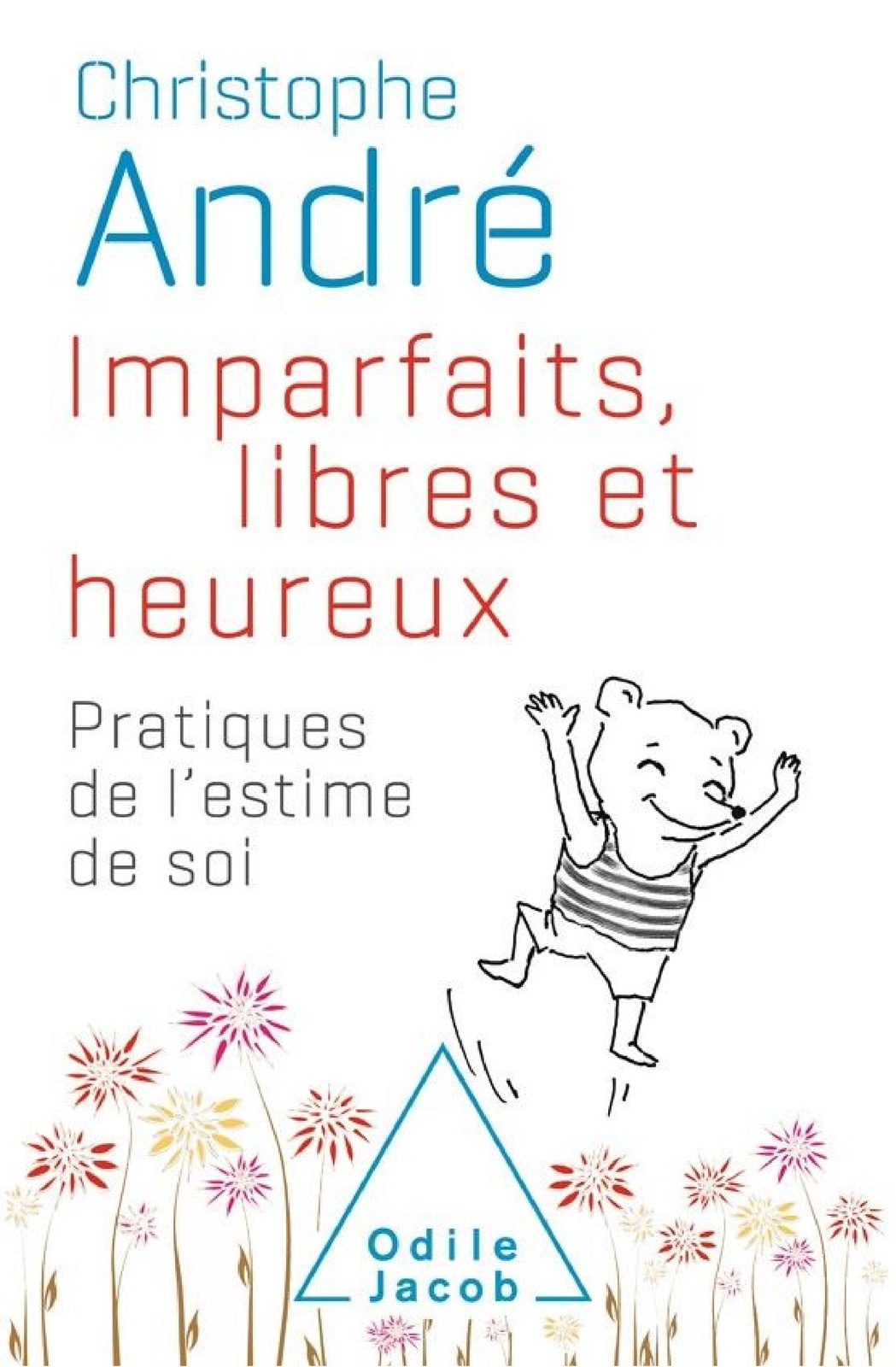 Imparfaits, libres et heureux
