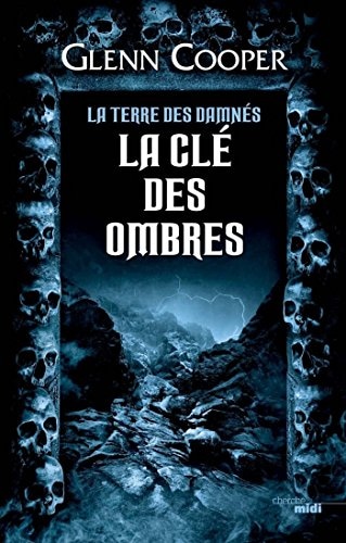 La Clé des ombres - La Terre des damnés