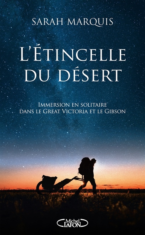 L'Étincelle du désert - Immersion en solitaire dnas le Great Victoria et le Gibson
