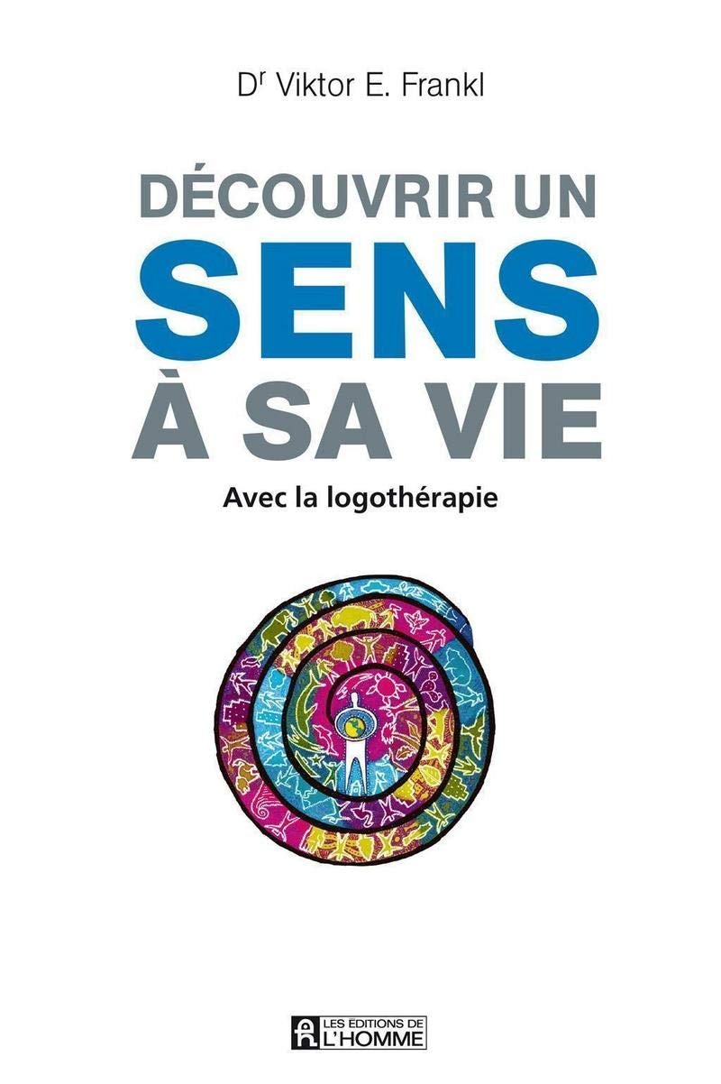 Découvrir un sens à sa vie