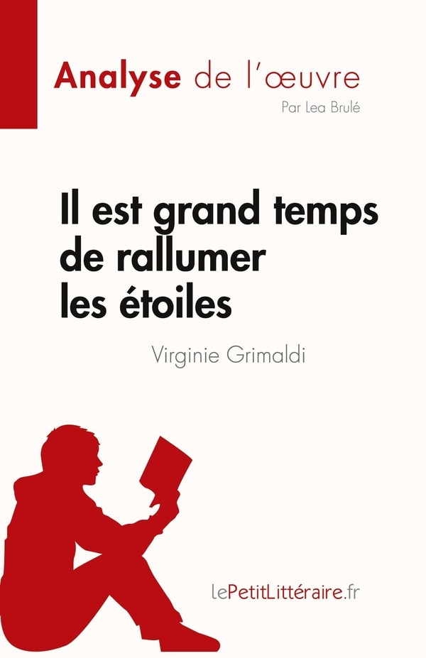 Il est grand temps de rallumer les étoiles de Virginie Grimaldi (Analyse de l'oeuvre) Résumé complet et analyse détaillée de l'oeuvre