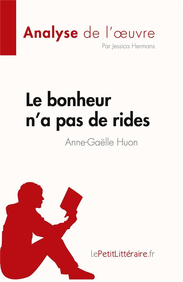 Le bonheur n'a pas de rides de Anne-Gaëlle Huon (Analyse de l'¿uvre)