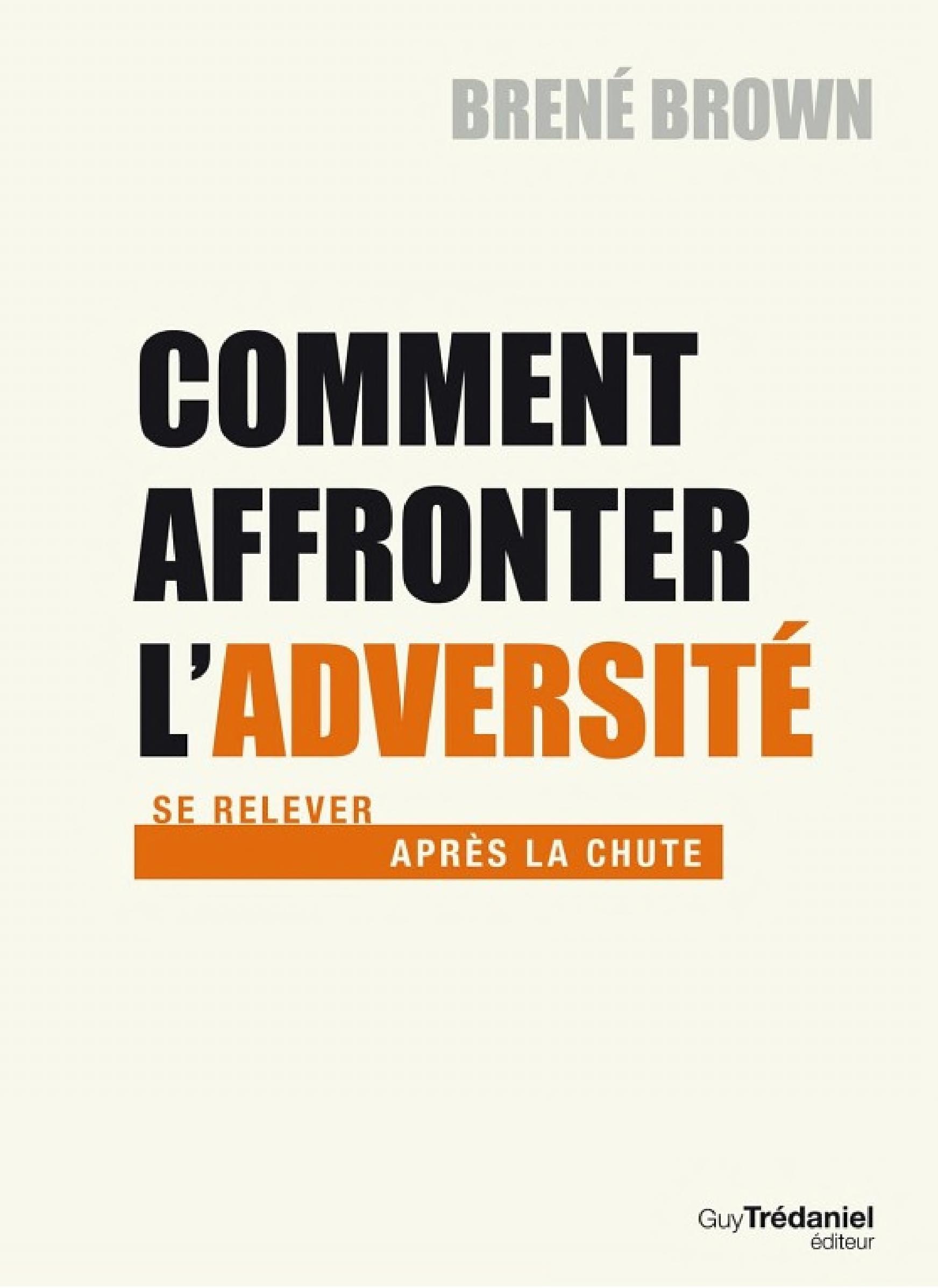 Comment affronter l'adversité - Se relever après la chute