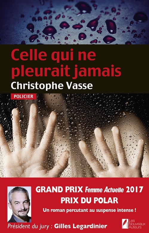 Celle qui ne pleurait jamais. Prix du Polar 2017