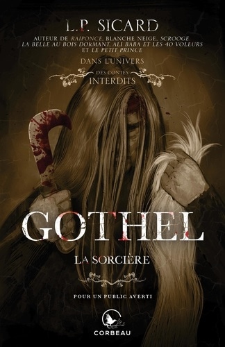Dans l'univers des Contes Interdits - Gothel, la sorcière