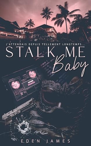 Stalk-me Baby (édition française) (J'attendais depuis tellement longtemps... t. 1)