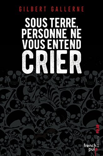 Sous terre, personne ne vous entend crier