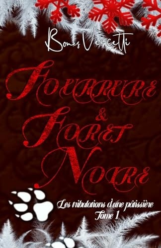 Les Tribulations d'une Pâtissière T1: Fourrure et forêt Noire