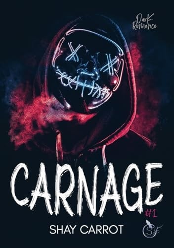 Carnage t.1 (Dark romance) (French Edition)