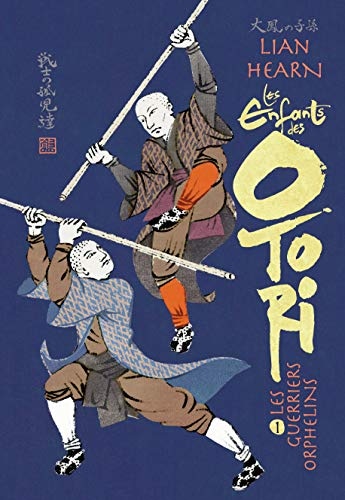 Les Enfants des Otori (Tome 1) - Les Guerriers orphelins