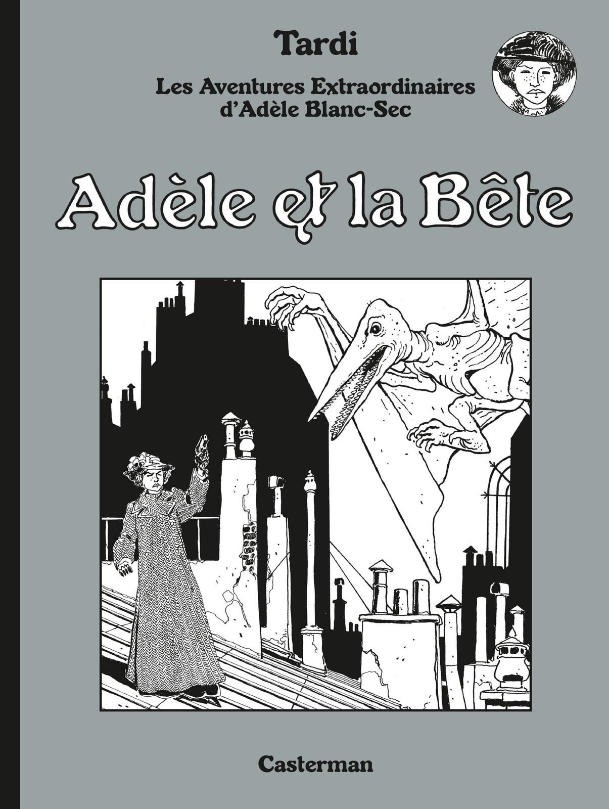 Adèle Blanc-Sec (Tome 1) - Adèle et La Bête