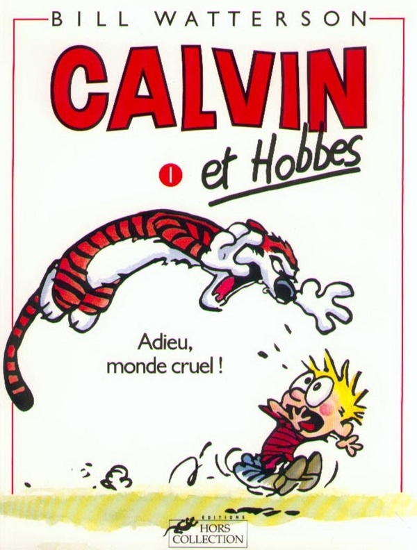 Calvin et Hobbes Tome 1 : adieu, monde cruel !