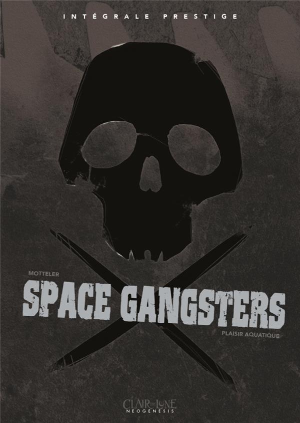 Space gangsters : Intégrale Tomes 1 et 2 : plaisir aquatique