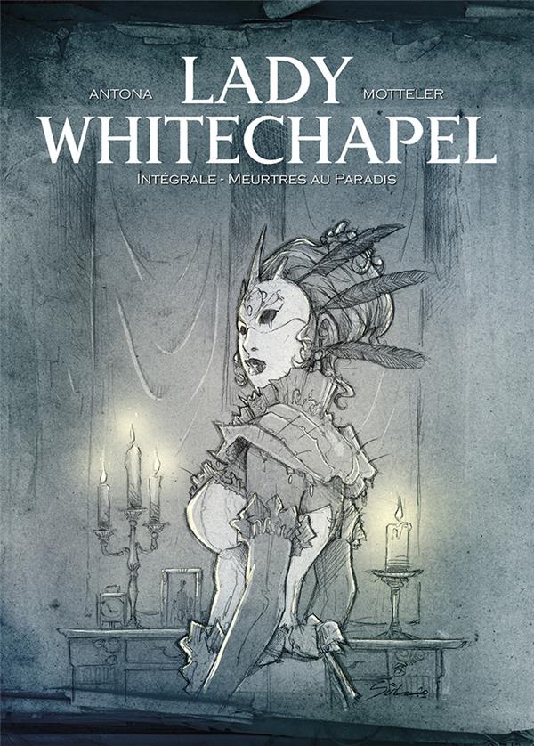 Lady Whitechapel : Intégrale Tomes 1 et 2