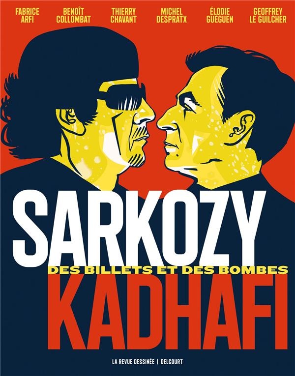 Sarkozy-Kadhafi ; des billets et des bombes